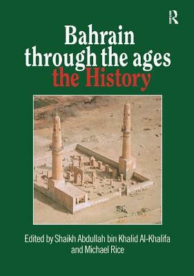 Bahrain Through the Ages by Al-Khalifa