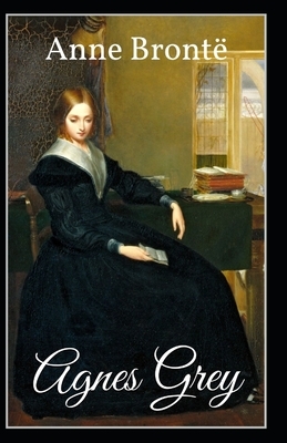 Agnes Grey-Anne's Original Edition(Annotated) by Anne Brontë