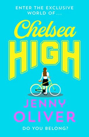 Chelsea High by Jenny Oliver