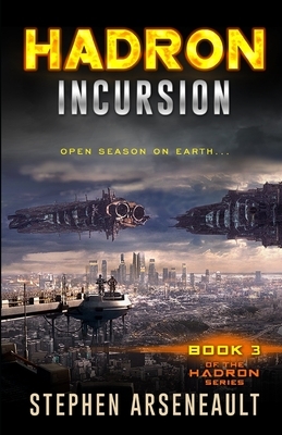 HADRON Incursion by Stephen Arseneault