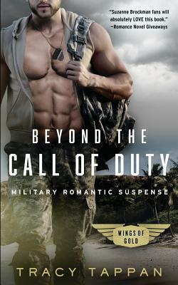 Beyond the Call of Duty: Military Romantic Suspense by Tracy Tappan