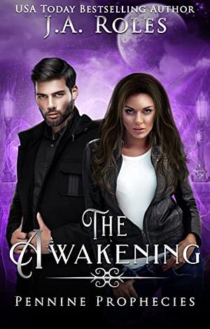 The Awakening by J.A. Roles