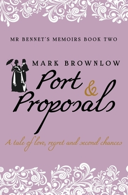 Port and Proposals by Mark Brownlow