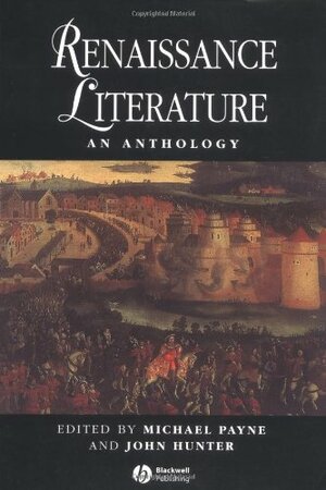 Renaissance Literature by John C. Hunter, Michael Payne