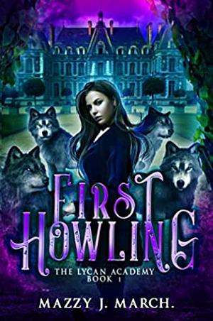 First Howling by Mazzy J. March