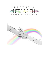 Antes de ella by Flor M. Salvador