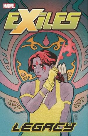 Exiles, Volume 4: Legacy by Jim Calafiore, Judd Winick