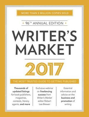 Writer's Market: The Most Trusted Guide to Getting Published by 