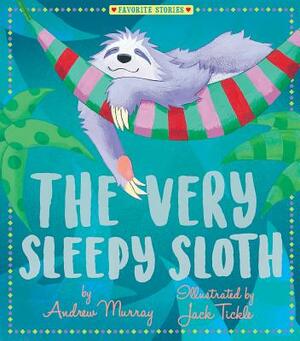 The Very Sleepy Sloth by Andrew Murray