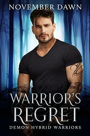 Warrior's Regret by November Dawn