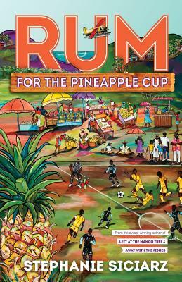 Rum for the Pineapple Cup by Stephanie Siciarz