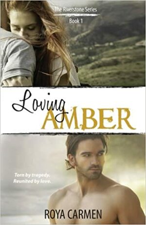 Loving Amber by Roya Carmen