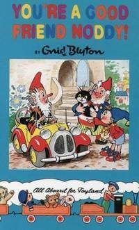 You're A Good Friend, Noddy! by Stella Maidment, Mary Cooper, Enid Blyton