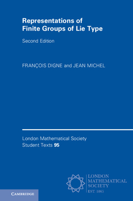 Representations of Finite Groups of Lie Type by François Digne, Jean Michel