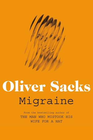 Migraine by Oliver Sacks