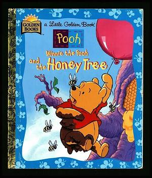 Winnie the Pooh and the Honey Tree by Mary Packard, A.A. Milne