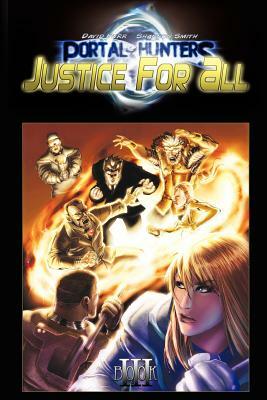 Portal Hunters: Justice for All by David Furr, Shannon Smith