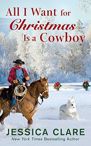 All I Want For Christmas Is a Cowboy  by Jessica Clare