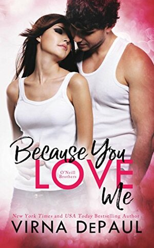 Because You Love Me by Virna DePaul