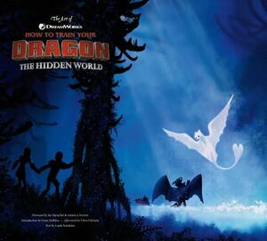 The Art of How to Train Your Dragon: The Hidden World by Linda Sunshine