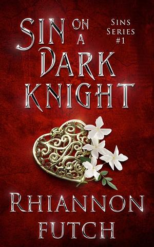 Sin on a Dark Knight by Rhiannon Futch