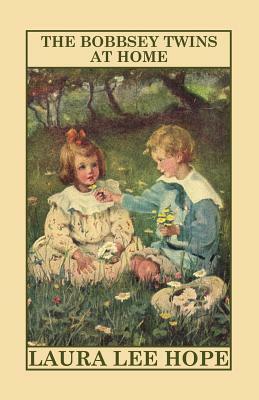 The Bobbsey Twins at Home by Laura Lee Hope