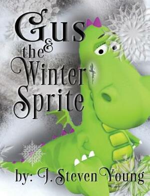 Gus and the Winter Sprite by J. Steven Young