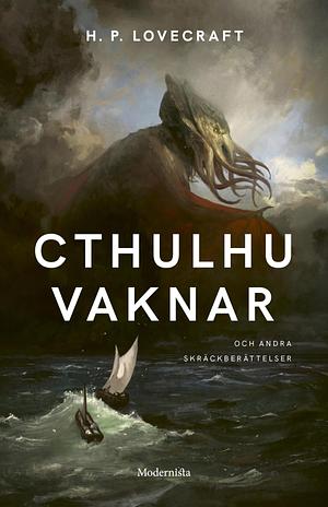 Cthulhu vaknar och andra skräckberättelser by H.P. Lovecraft