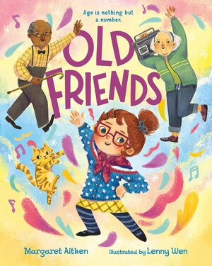 Old Friends by Lenny Wen, Margaret Aitken