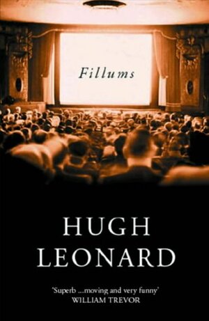 Fillums by Hugh Leonard