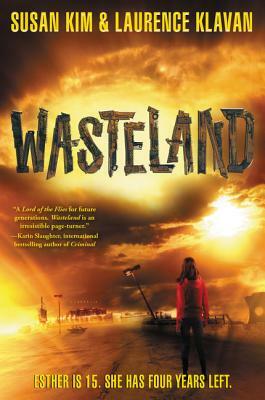 Wasteland by Susan Kim, Laurence Klavan