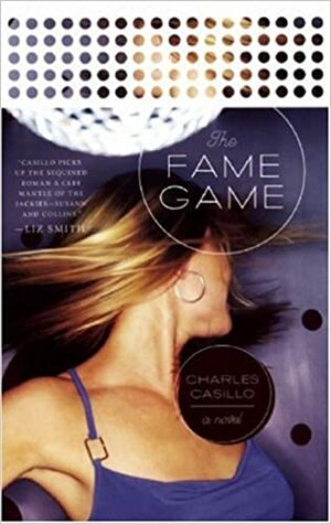 The Fame Game by Charles Casillo