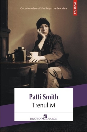 Trenul M by Ona Frantz, Patti Smith