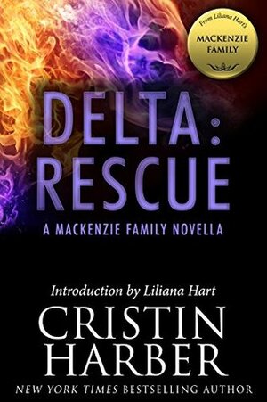 Delta: Rescue by Liliana Hart, Cristin Harber