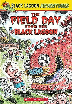 The Field Day from the Black Lagoon by Mike Thaler