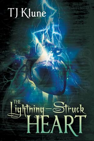 The Lightning-Struck Heart by TJ Klune