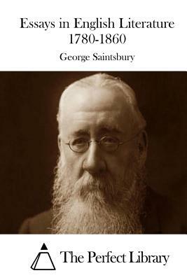 Essays in English Literature 1780-1860 by George Saintsbury