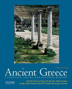 Ancient Greece: A Political, Social, and Cultural History by Walter Donlan, Sarah B. Pomeroy, Stanley M. Burstein