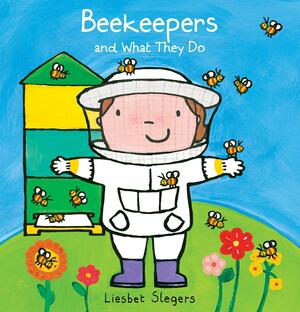 Beekeepers and What They Do by Liesbet Slegers