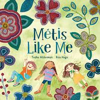 Métis Like Me by Tasha Hilderman