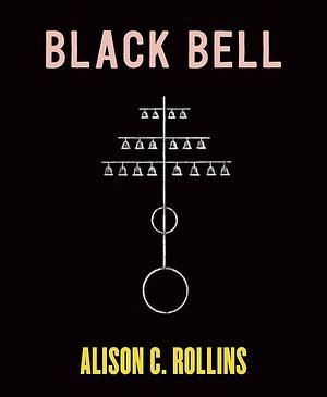 Black Bell by Alison C. Rollins