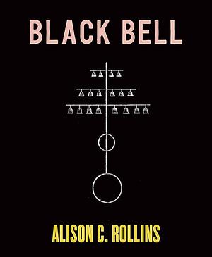 Black Bell by Alison C. Rollins