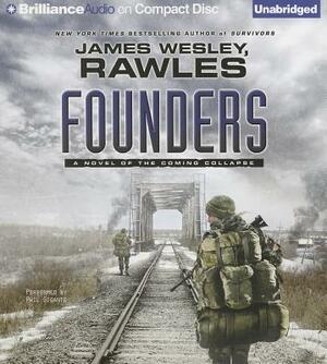 Founders: A Novel of the Coming Collapse by James Wesley Rawles