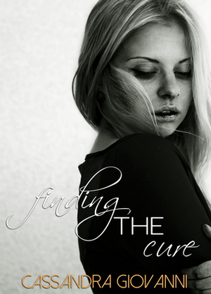 Finding the Cure by Cassandra Giovanni