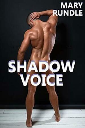 Shadow Voice by Mary Rundle