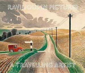 Ravilious in Pictures: Travelling Artist 4 by James Russell, Tim Mainstone