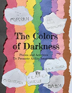 Colors of Darkness: Ability Awareness Activity Book by Feather Chelle, Aramis Williams