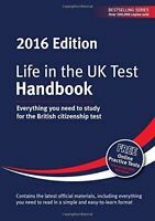 Life in the UK Test: Handbook 2016: Everything You Need to Study for the British Citizenship Test by Martin Cox, George Sandison, Henry Dillon