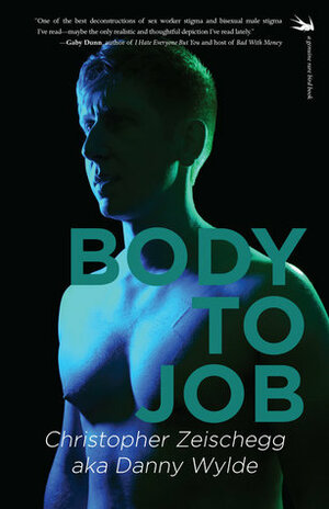 Body to Job by Danny Wylde, Christopher Zeischegg