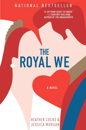 The Royal We by Heather Cocks, Jessica Morgan